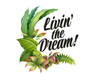 Livin' the Dream!